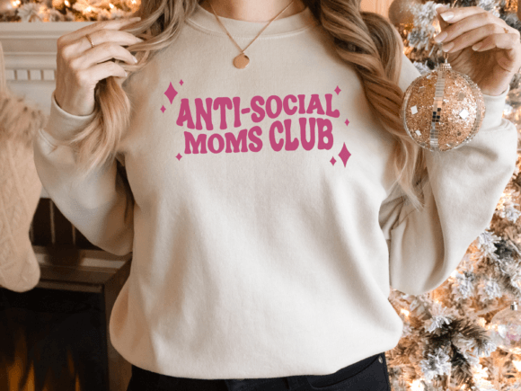 Anti-Social Moms Club SVG Funny Mom PNG Graphics for Crafts