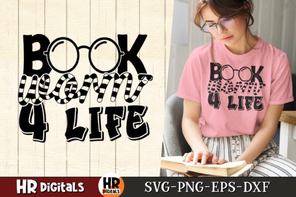 Book Worm 4 Life, Funny Reading SVG Graphics for Crafts