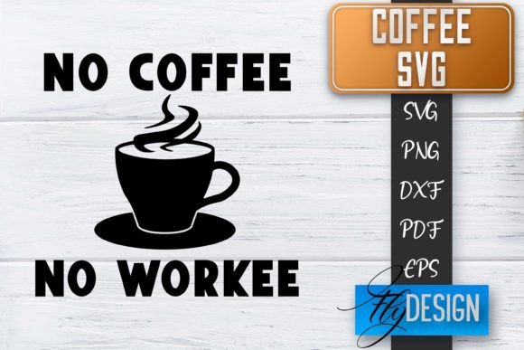 Coffee Quotes SVG Coffee SVG Funny Graphics for Crafts