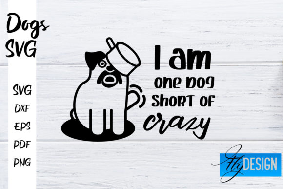 Dogs SVG Funny Dog Sayings SVG Dog Graphics for Crafts