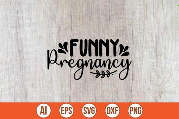 Funny Pregnancy SVG: A Smart Pick for Graphics & Crafts