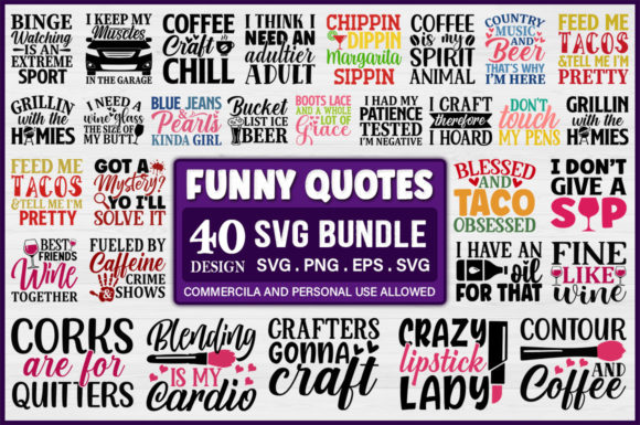 Funny Quotes SVG Bundle 40 Design for Crafts and Graphics