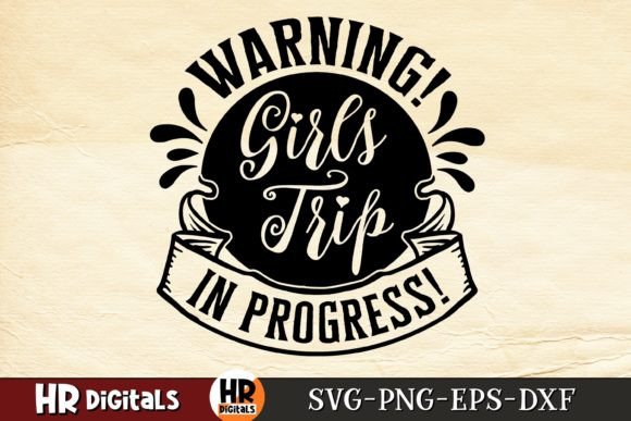 Girls Trip in Progress, Funny Party SVG: A Designer's Review for Graphics and Crafts