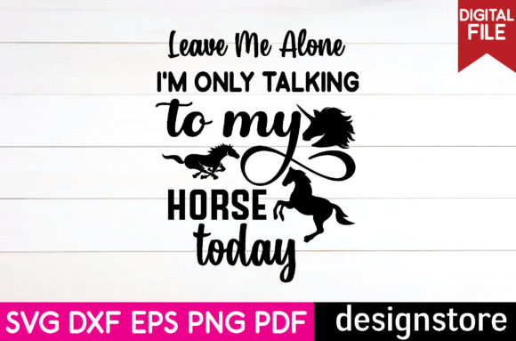 Horse Svg-leave Me Alone I m Only Talkin Graphics