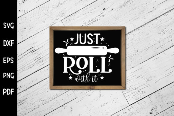 Just Roll with It SVG, Funny Kitchen SVG