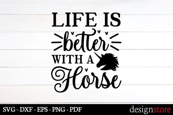 Life is Better with a Horse Svg for Graphics and Crafts