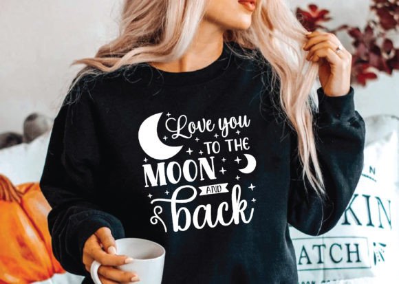 Love You to the Moon and Back Svg Graphics for Crafts