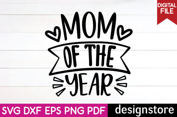 Mom of the Year Svg: A Designer's Review for Crafts and Graphics