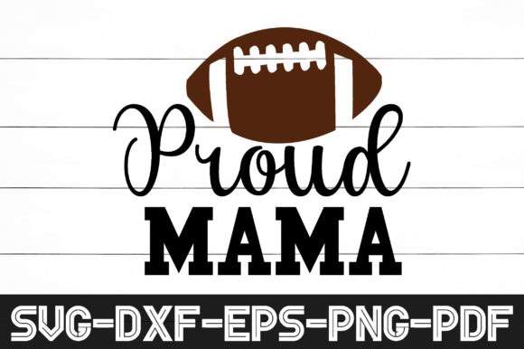 Proud Mama Svg Graphics for Crafts