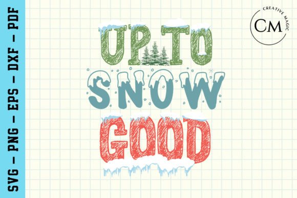 Up to Snow Good, Funny Christmas SVG Review